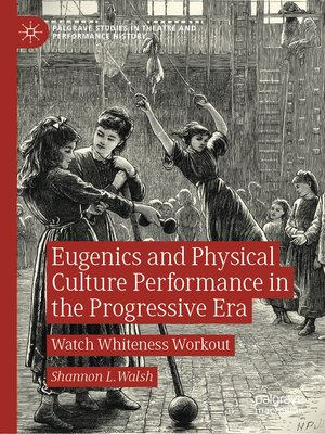 cover image of Eugenics and Physical Culture Performance in the Progressive Era